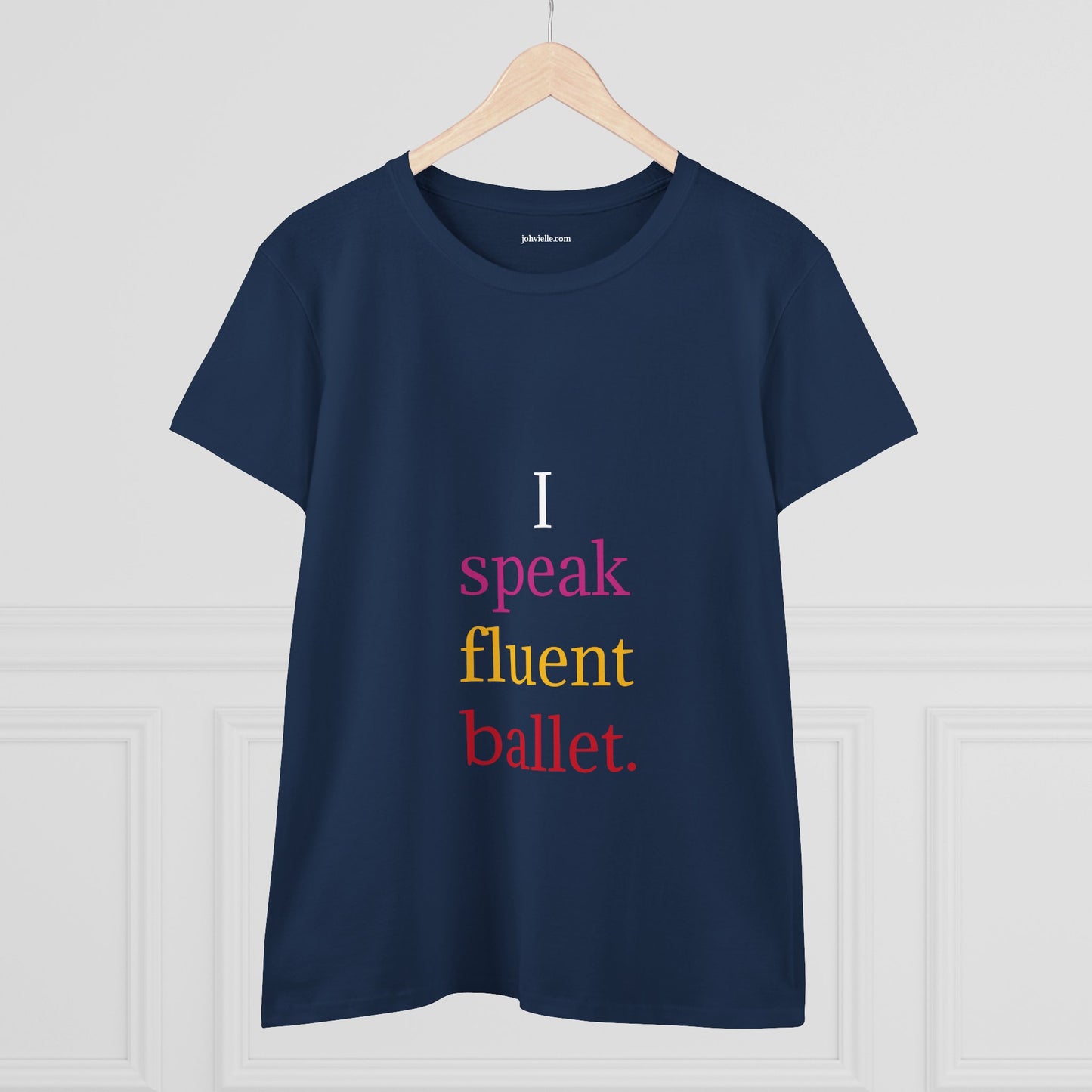 Dance Women's "I speak fluent ballet) Tee