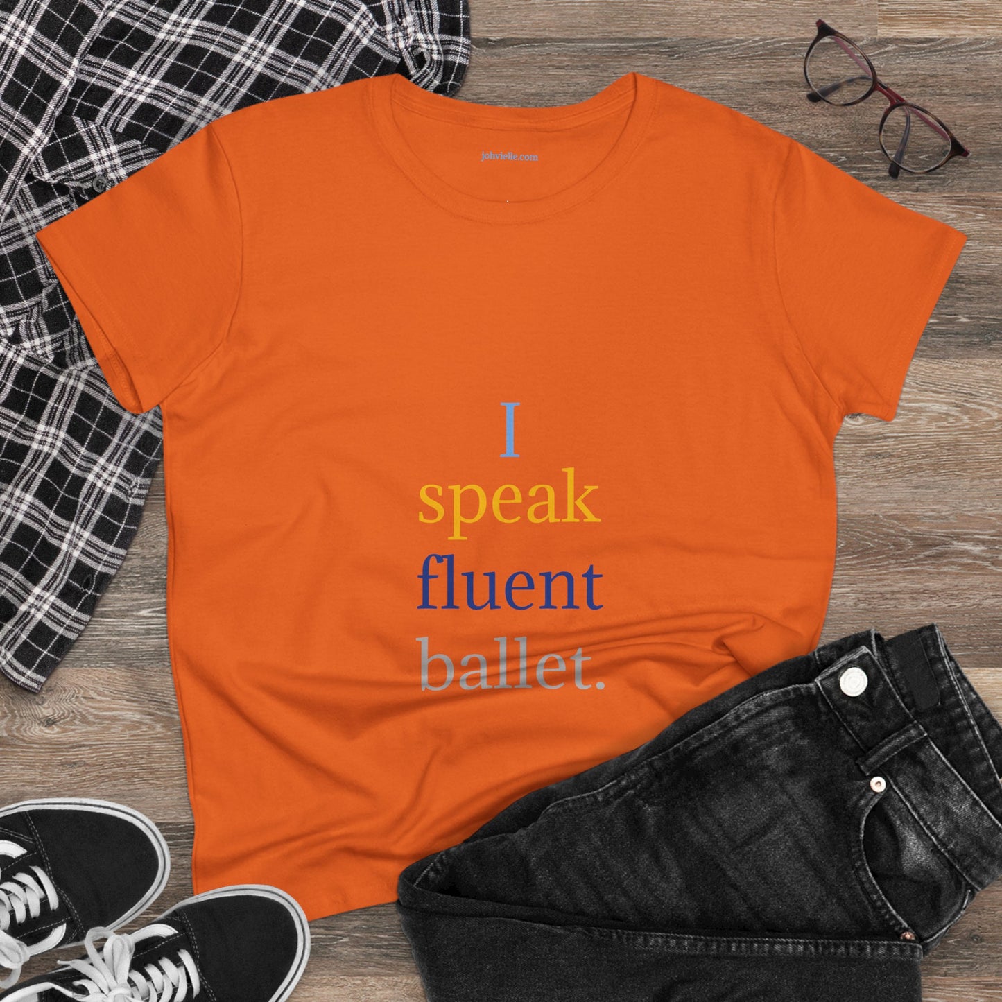 Dance Women's "I speak fluent ballet) Tee