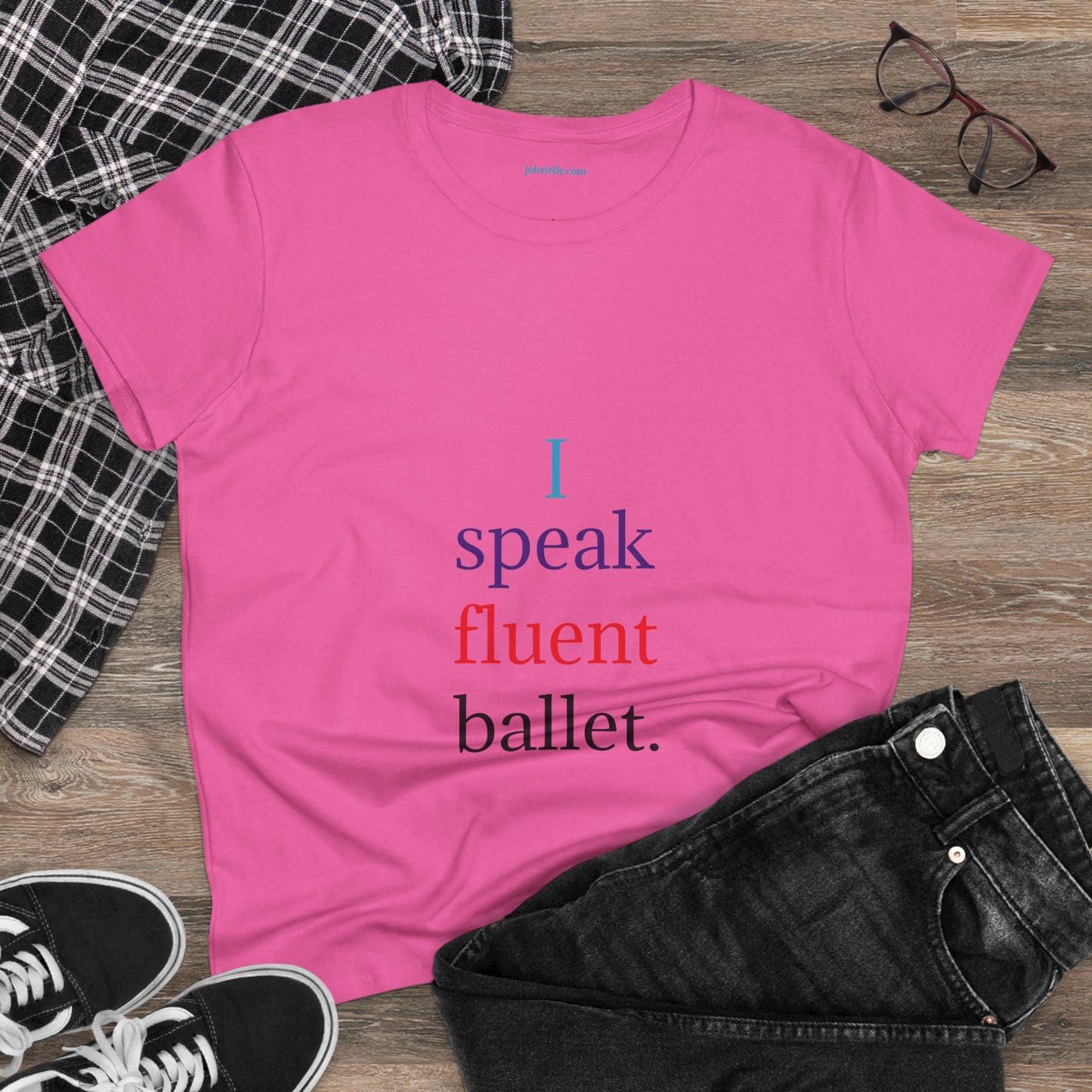 Dance Women's "I speak fluent ballet) Tee