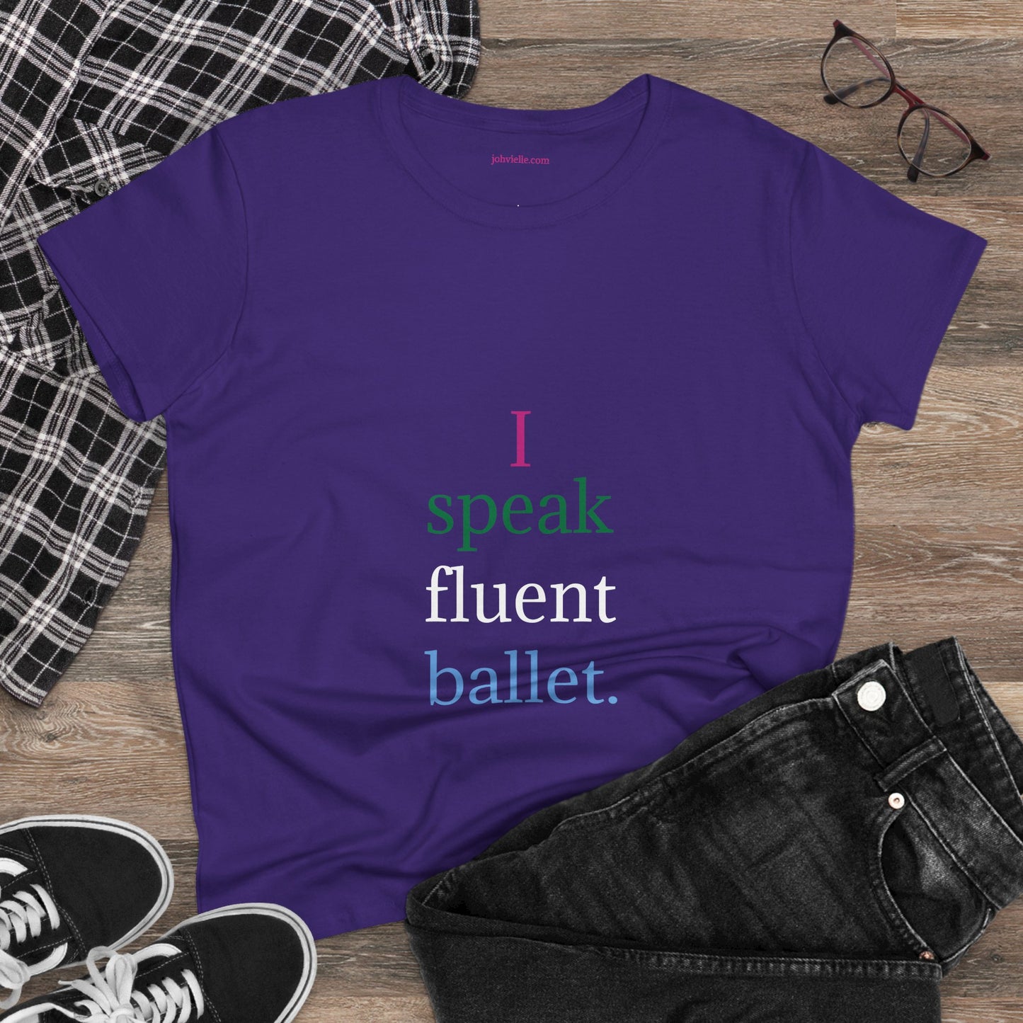 Dance Women's "I speak fluent ballet) Tee