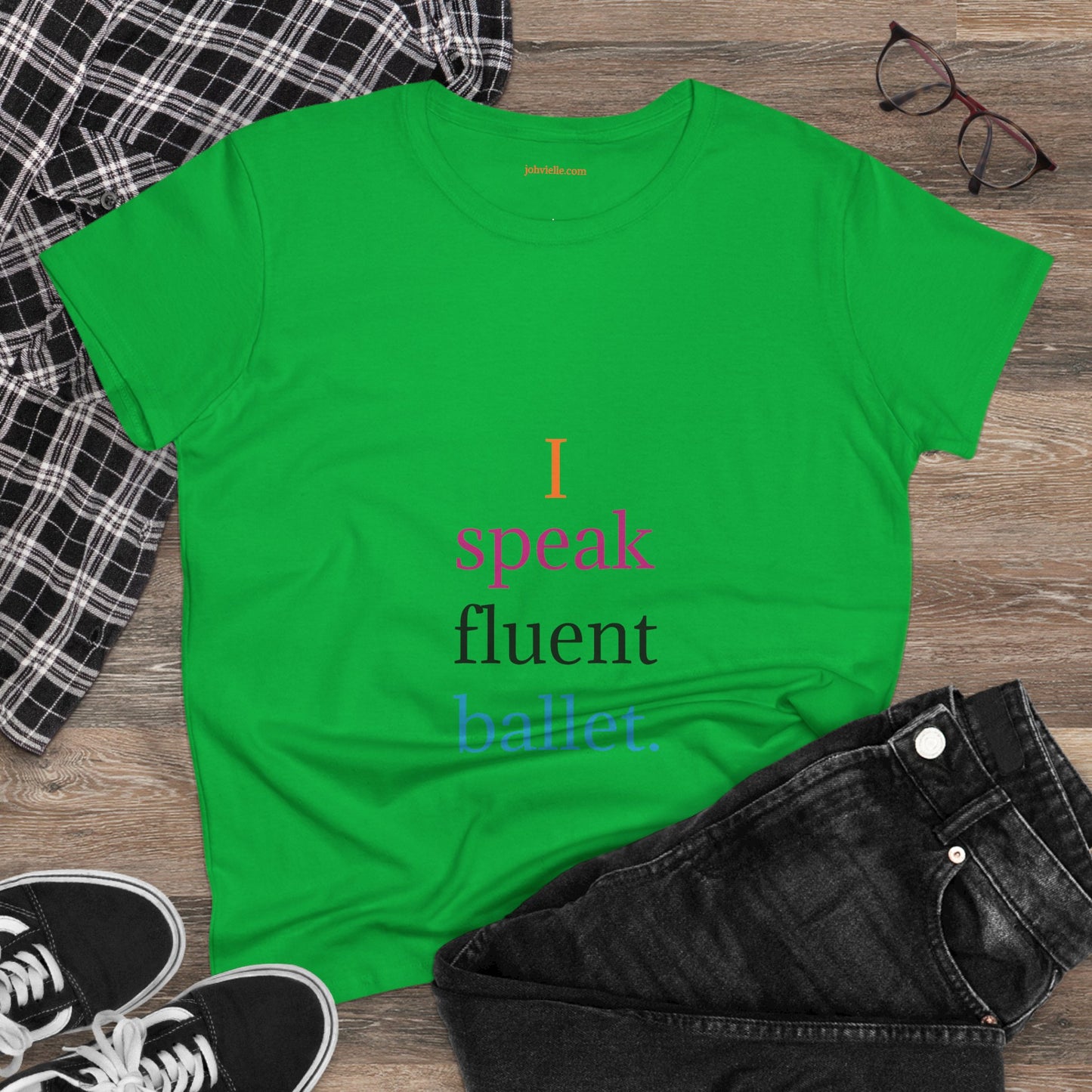 Dance Women's "I speak fluent ballet) Tee